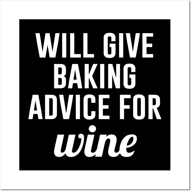 Will give Baking Advice for Wine Wall Art by Periaz